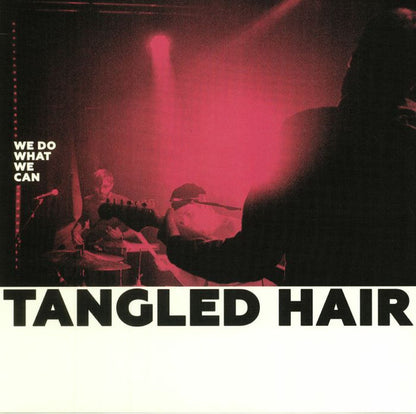 Tangled Hair : We Do What We Can (12", Album)