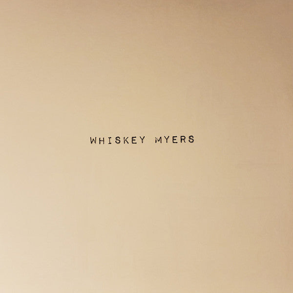 Whiskey Myers : Whiskey Myers (2xLP, Album)