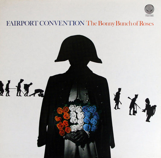 Fairport Convention : The Bonny Bunch Of Roses (LP, Album, Gat)