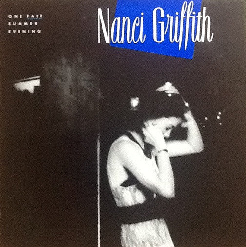 Nanci Griffith : One Fair Summer Evening (LP, Album)