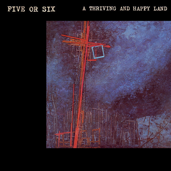 Five Or Six : A Thriving And Happy Land (LP, Album)