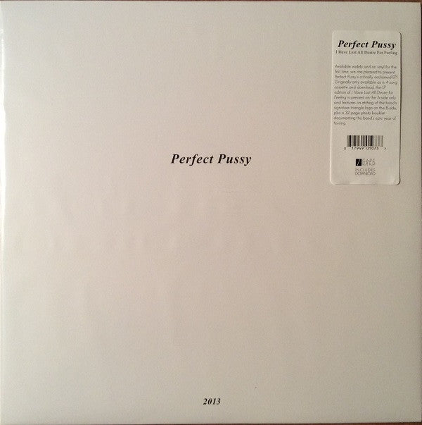 Perfect Pussy : I Have Lost All Desire For Feeling (12", S/Sided, EP, Etch)