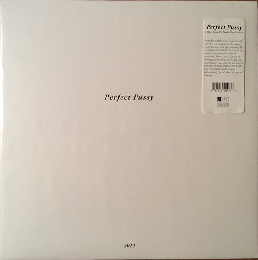 Perfect Pussy : I Have Lost All Desire For Feeling (12", S/Sided, EP, Etch)